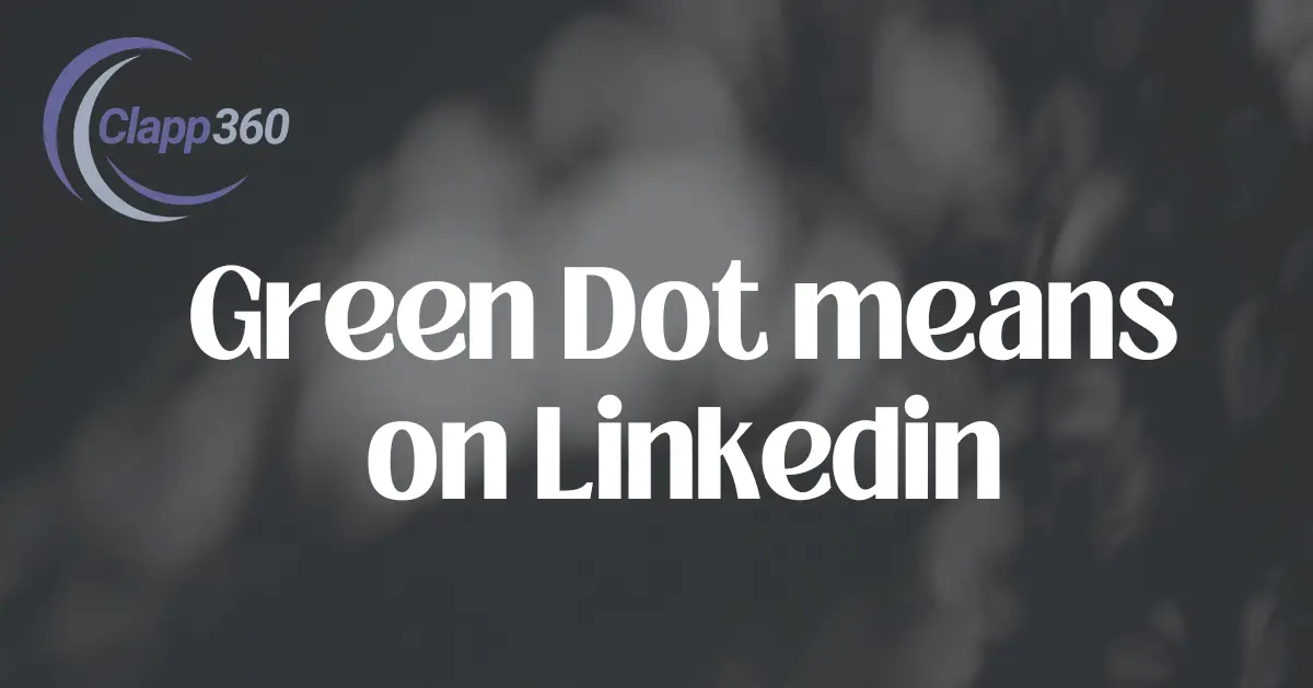 green dot mean on linkedin