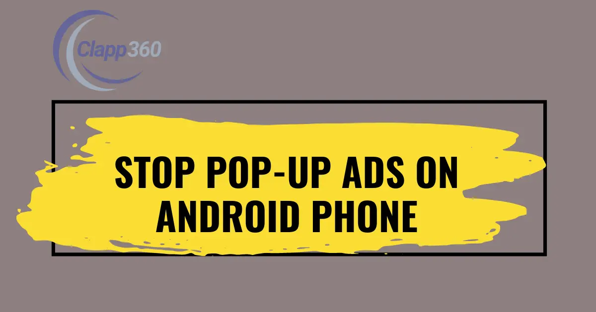 Pop-up Ads on Android Phone