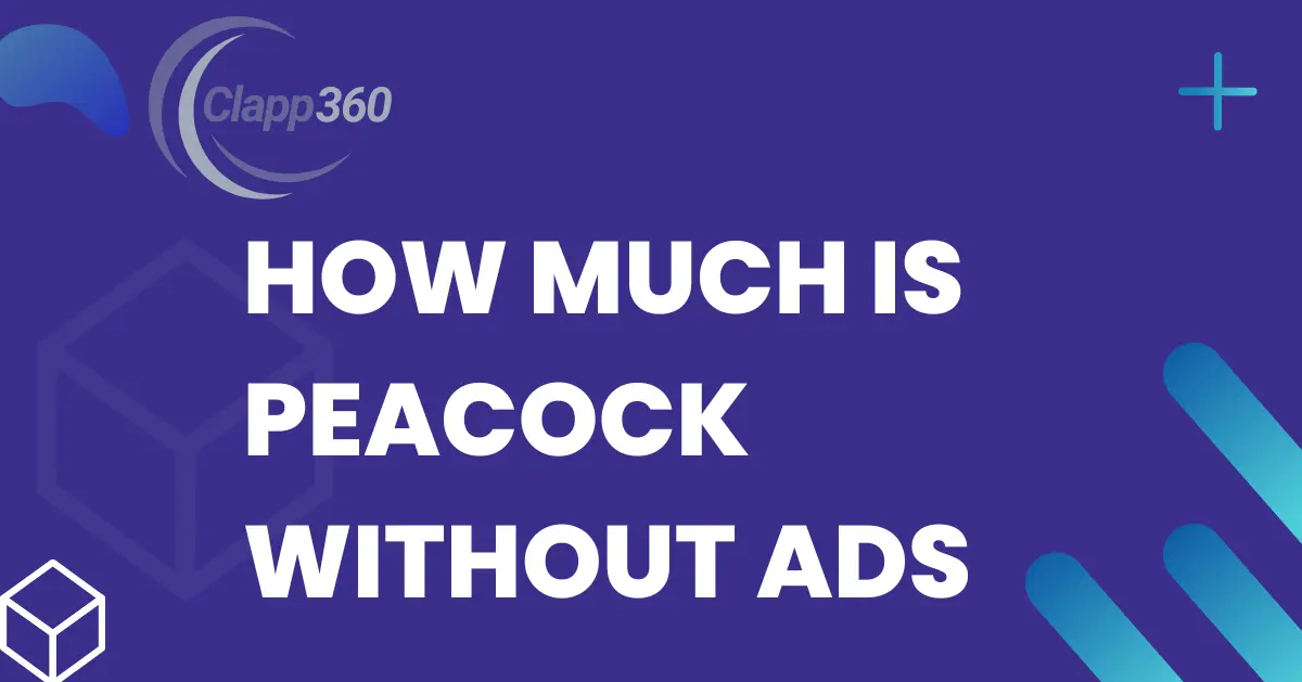 An overview of Peacock's ad-free subscription costs and benefits