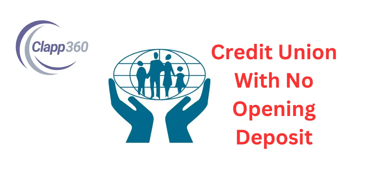 Credit Union With No Opening Deposit